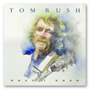 Tom Rush: What I Know_cd cover